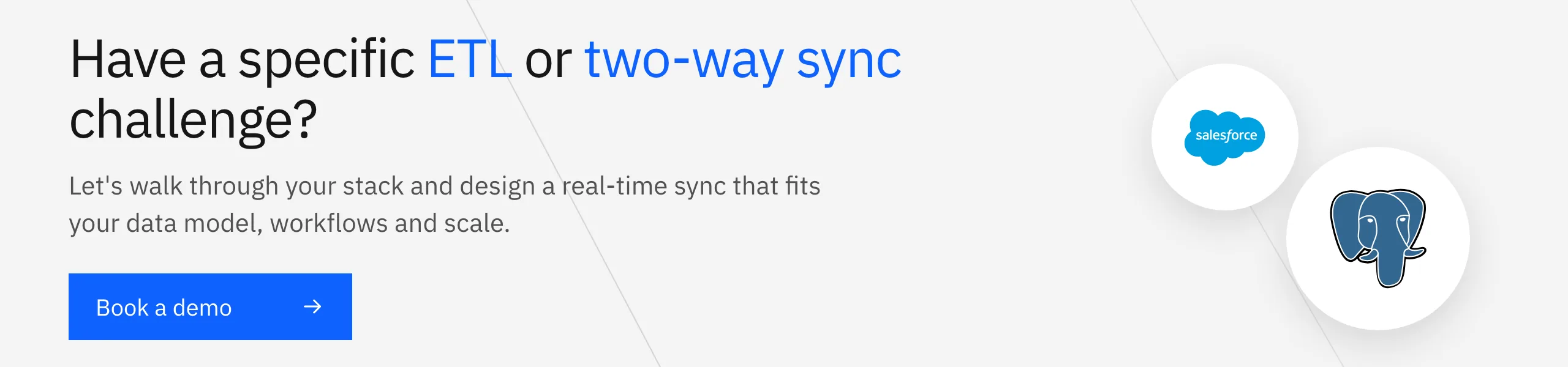 Have a specific ETL or two-way sync challenge? Book a demo with Stacksync to design a real-time two-way sync for your CRM, ERP and databases.