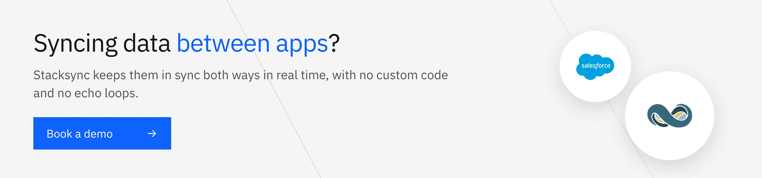 Syncing data between apps? Stacksync keeps them in sync both ways in real time, no custom code. Book a demo.