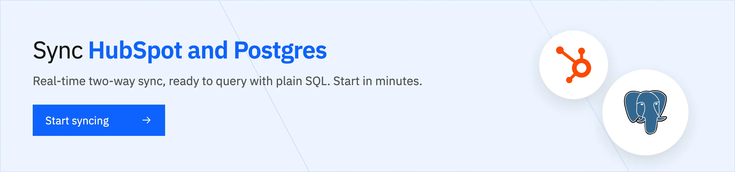 Sync HubSpot and Postgres with real-time two-way sync. Start syncing.