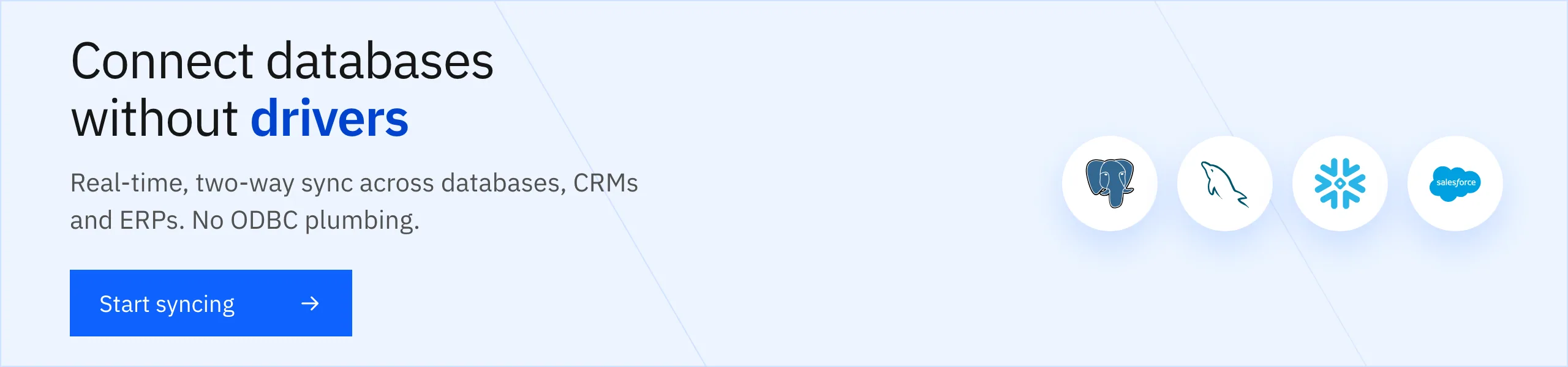 Connect databases without ODBC drivers. Start syncing with Stacksync.
