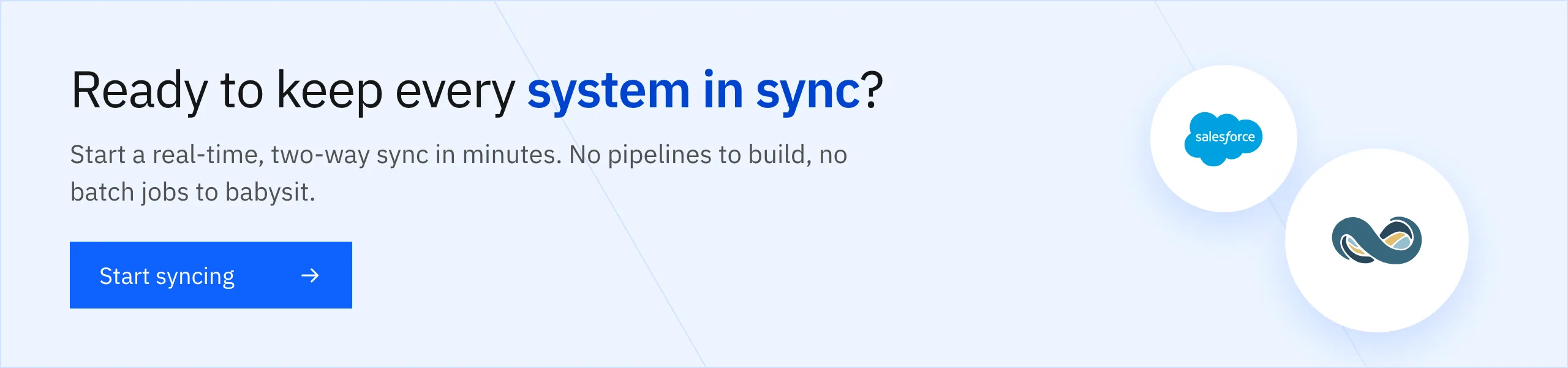 Ready to keep every system in sync? Start syncing with Stacksync.